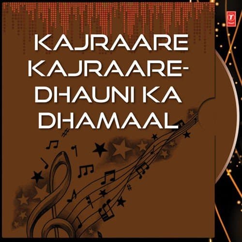 Kajraare Kajraare-Dhauni Ka Dhamaal
