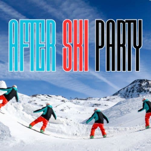 AFTER SKI PARTY