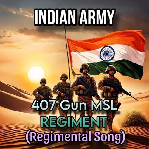 Indian Army 407 Gun MSL Regiment (Regimental Song)